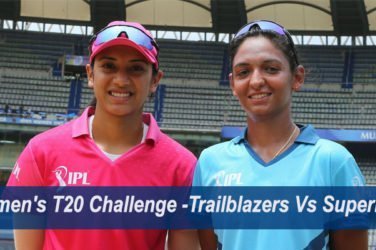 Women's T20 Challenge -Trailblazers Vs Supernovas
