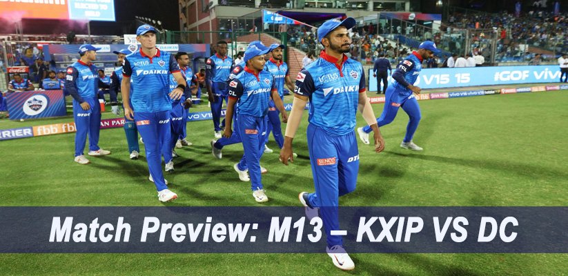 Match Preview: M13 – KXIP VS DC